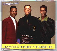 Imagination - Loving Tight / I Like It